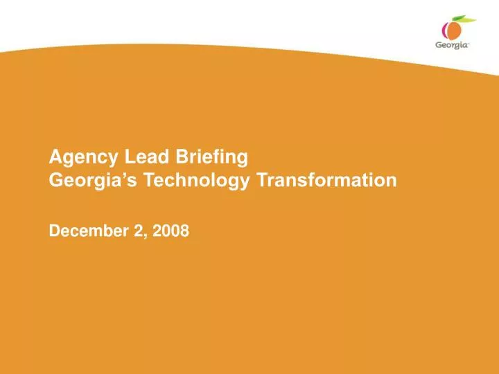 agency lead briefing georgia s technology transformation