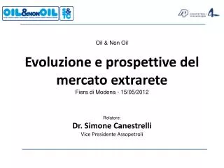 Oil &amp; Non Oil Evoluzione e prospettive del mercato extrarete Fiera di Modena - 15/05/2012