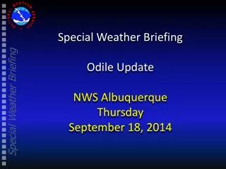 Special Weather Briefing Odile Update NWS Albuquerque Thursday September 18, 2014