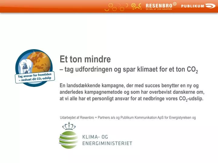 udarbejdet af resenbro partners a s og publikum kommunikation aps for energistyrelsen og