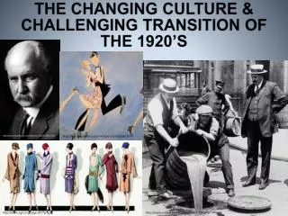 THE CHANGING CULTURE &amp; CHALLENGING TRANSITION OF THE 1920’S