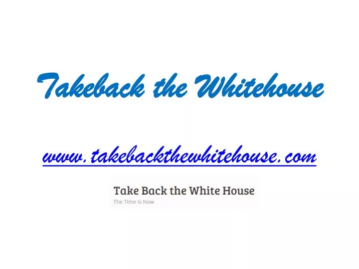 takeback the whitehouse