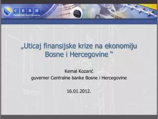 „Uticaj finansijske krize na ekonomiju Bosne i Hercegovine “