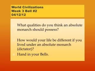 World Civilizations Week 3 Bell #2 04/12/12