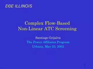 Complex Flow-Based Non-Linear ATC Screening