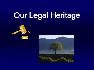 Our Legal Heritage