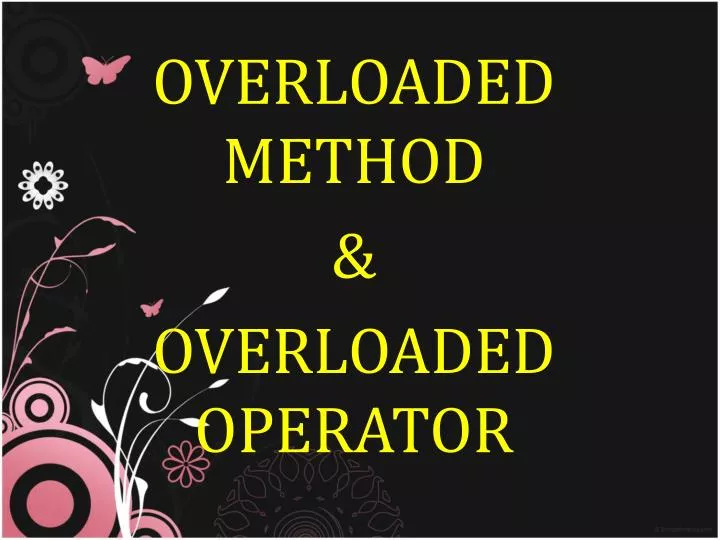 overloaded method overloaded operator