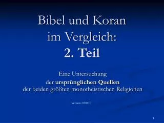 Bibel und Koran im Vergleich: 2. Teil