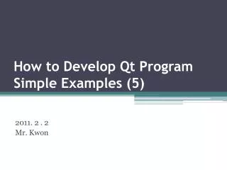 How to Develop Qt Program Simple Examples (5)