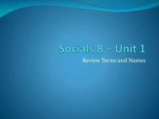 Socials 8 – Unit 1
