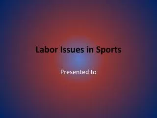 Labor Issues in Sports