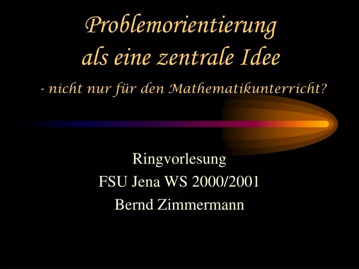 problemorientierung als eine zentrale idee nicht nur f r den mathematikunterricht