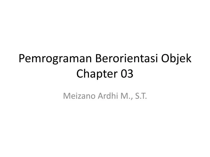 pemrograman berorientasi objek chapter 03