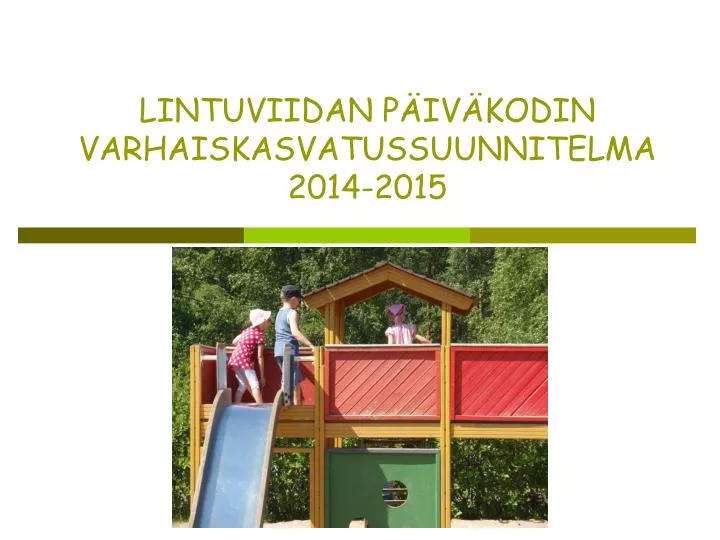 lintuviidan p iv kodin varhaiskasvatussuunnitelma 2014 2015