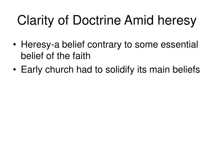 clarity of doctrine amid heresy