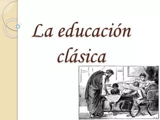 La educación clásica