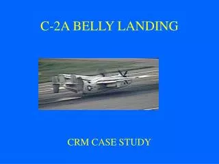 C-2A BELLY LANDING