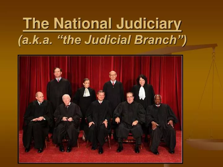 the national judiciary a k a the judicial branch