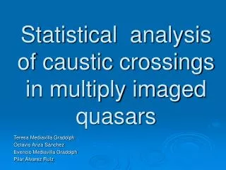 Statistical analysis of caustic crossings in multiply imaged quasars