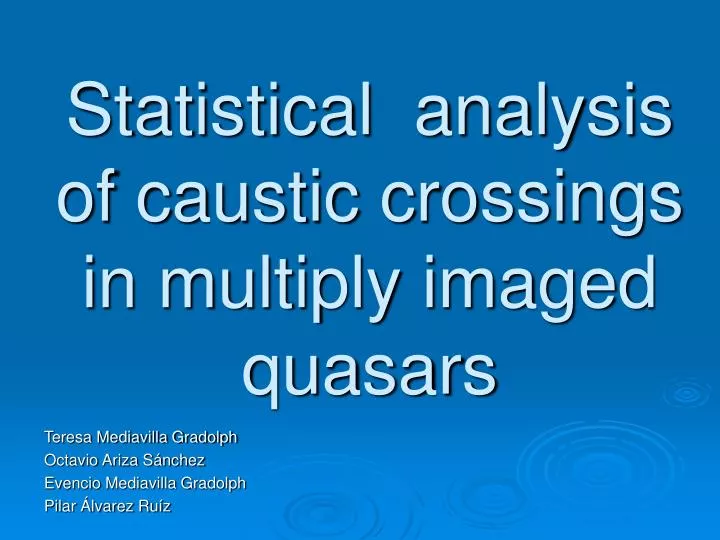 statistical analysis of caustic crossings in multiply imaged quasars