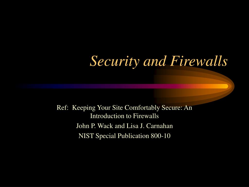 PPT - Secure Your Network: A Comprehensive Introduction to Firewalls ...
