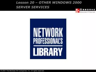 Lesson 20 – OTHER WINDOWS 2000 SERVER SERVICES