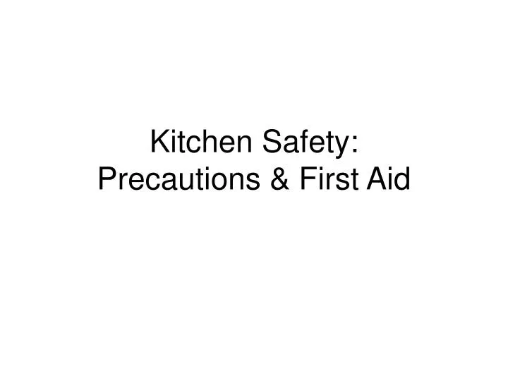 kitchen safety precautions first aid