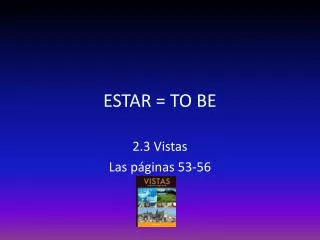 ESTAR = TO BE