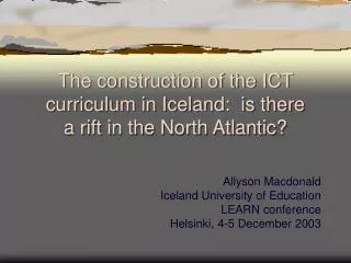 The construction of the ICT curriculum in Iceland: is there a rift in the North Atlantic?