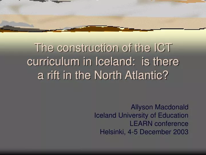the construction of the ict curriculum in iceland is there a rift in the north atlantic
