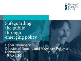 Safeguarding the public through emerging policy