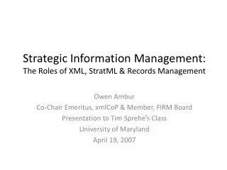 Strategic Information Management: The Roles of XML, StratML &amp; Records Management
