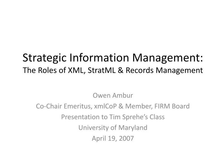 strategic information management the roles of xml stratml records management