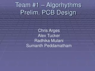 Team #1 – Algorhythms Prelim. PCB Design