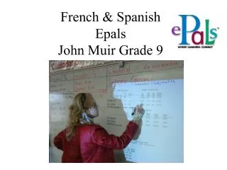 French &amp; Spanish Epals John Muir Grade 9