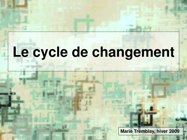le cycle de changement