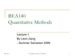 BEA140 Quantitative Methods - slide 1