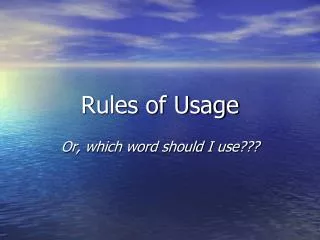 Rules of Usage