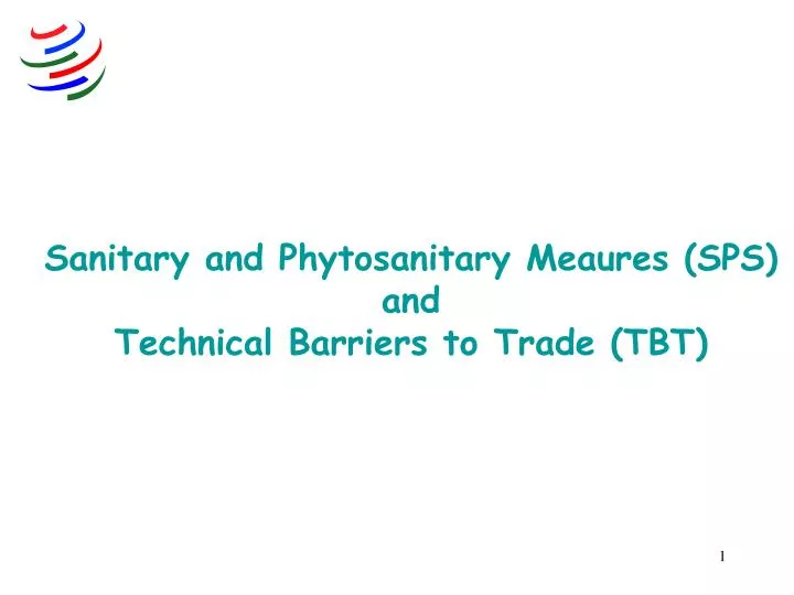 sanitary and phytosanitary meaures sps and technical barriers to trade tbt