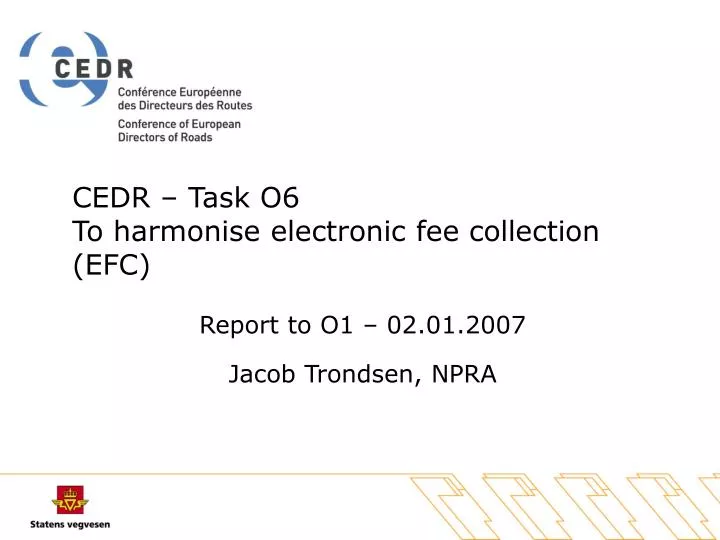cedr task o6 to harmonise electronic fee collection efc