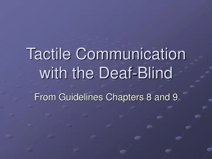 tactile communication with the deaf blind