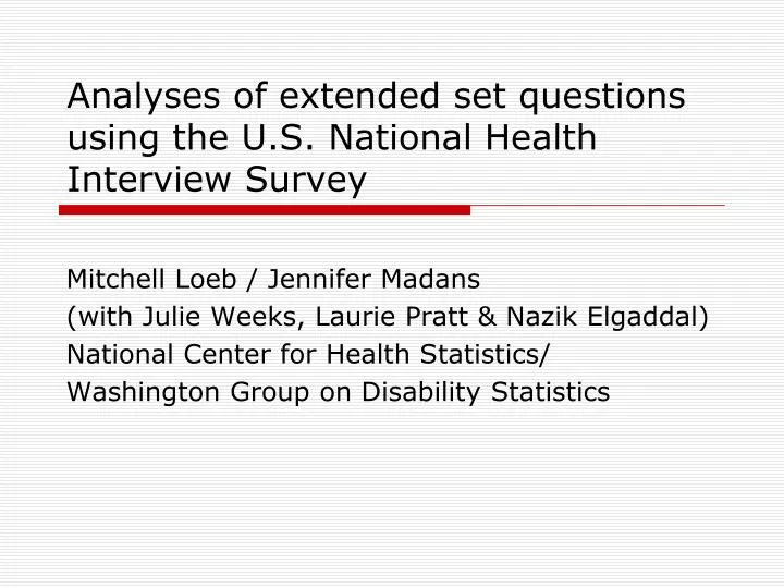 analyses of extended set questions using the u s national health interview survey