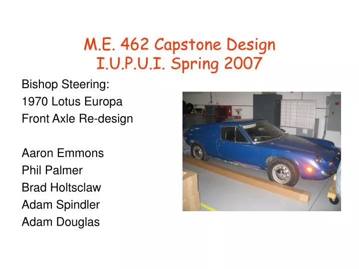 m e 462 capstone design i u p u i spring 2007