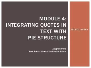 MODULE 4: integrating quotes in text with pie structure