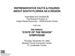 REPRESENTATIVE FACTS &amp; FIGURES ABOUT SOUTH FLORIDA AS A REGION Assembled and Compiled By