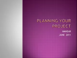 PLANNING YOUR PROJECT