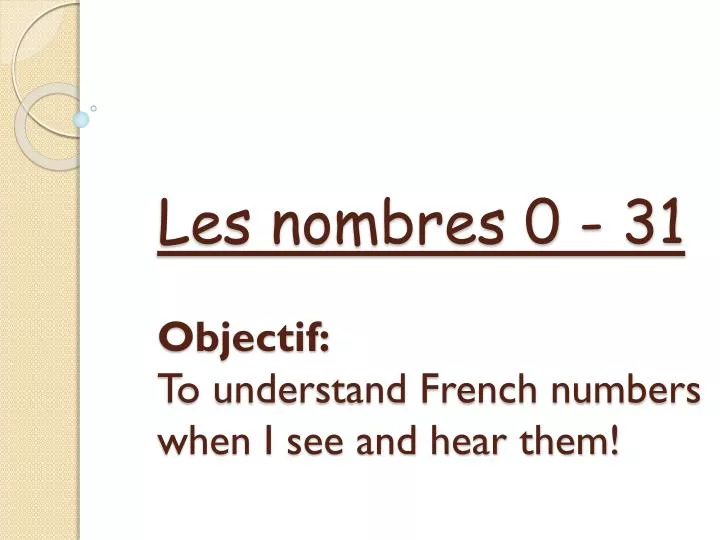 les nombres 0 31 objectif to understand french numbers when i see and hear them