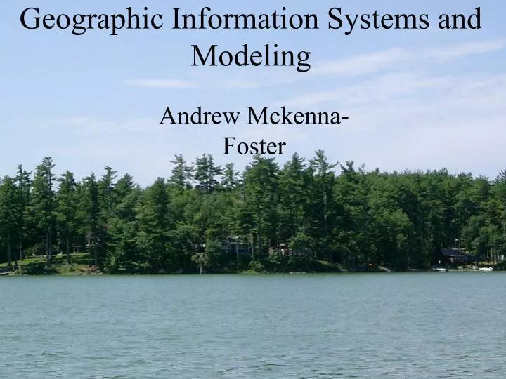 geographic information systems and modeling
