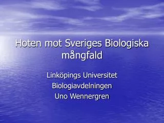 Hoten mot Sveriges Biologiska mångfald