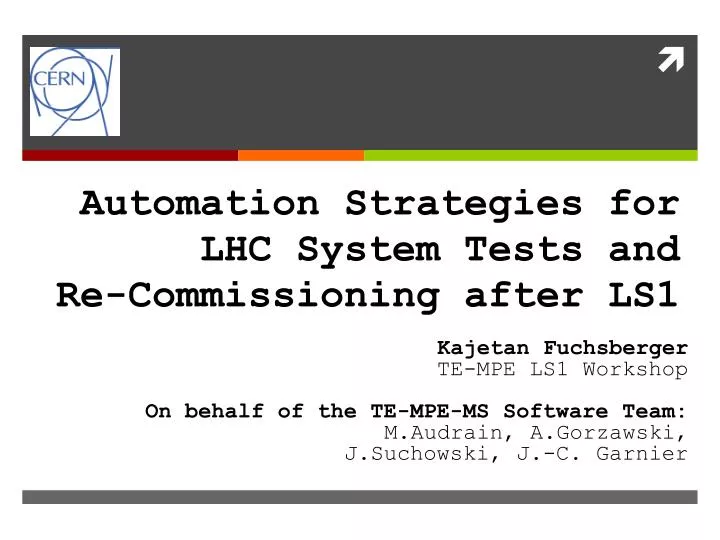 automation strategies for lhc system tests and re commissioning after ls1